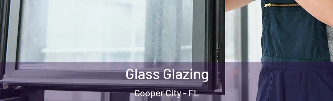 Glass Glazing Cooper City - FL